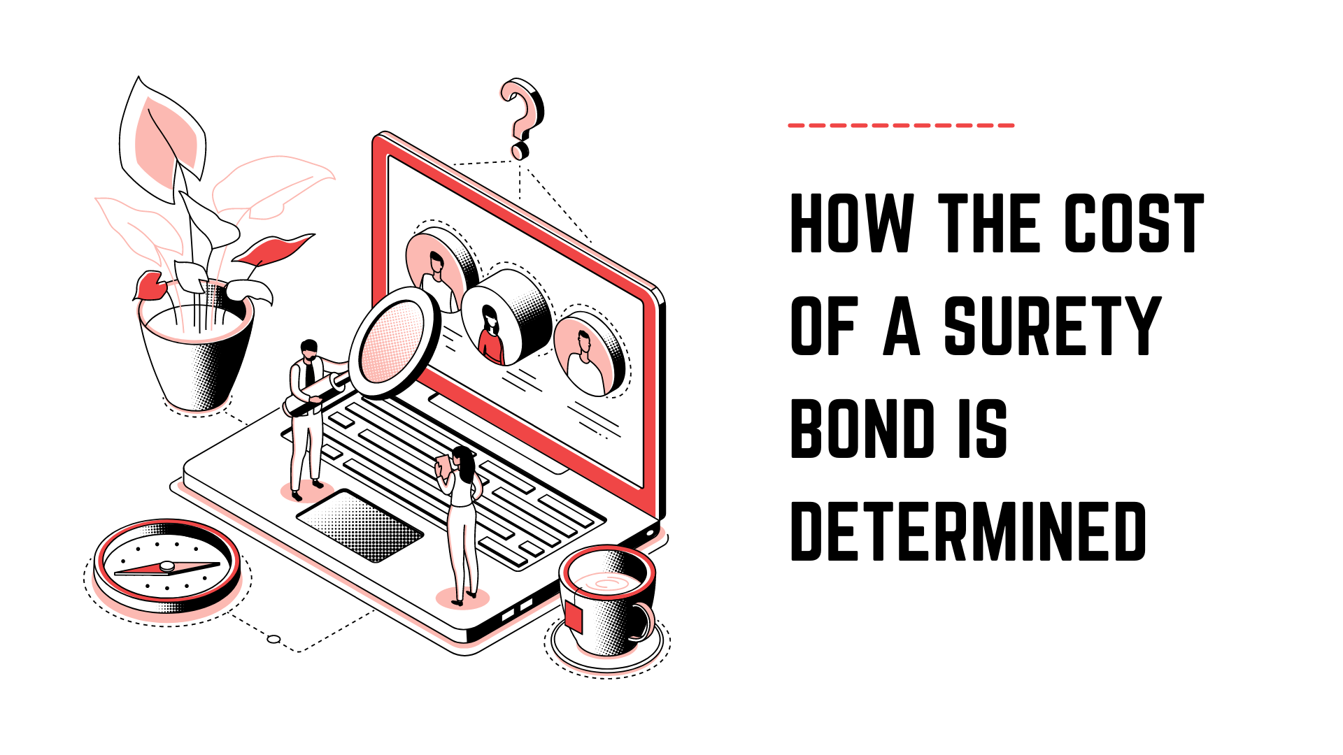surety bond - How much does a surety bond cost - business concept