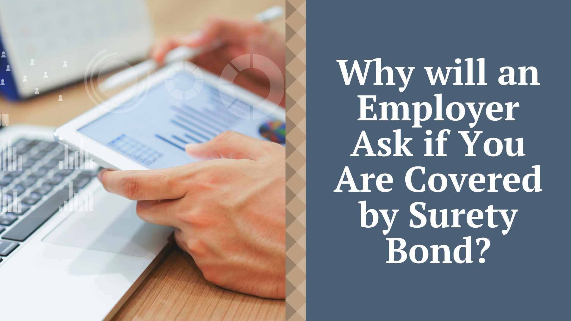 surety bond - Why will an Employer Ask if You Are Covered by Surety Bond - working